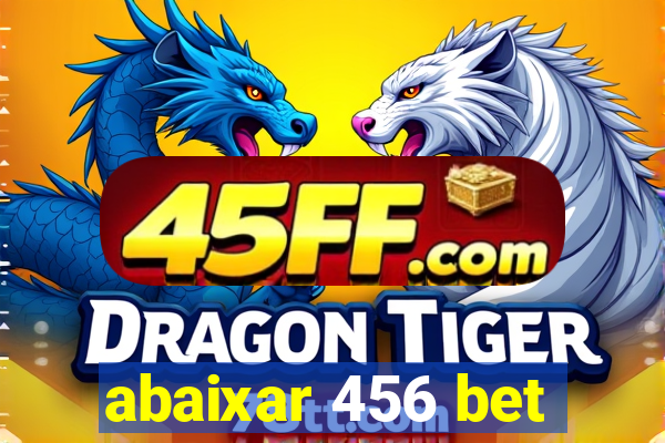 abaixar 456 bet